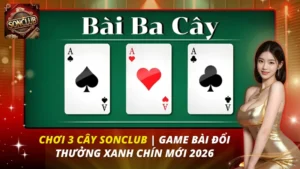 Chơi 3 Cây Sonclub