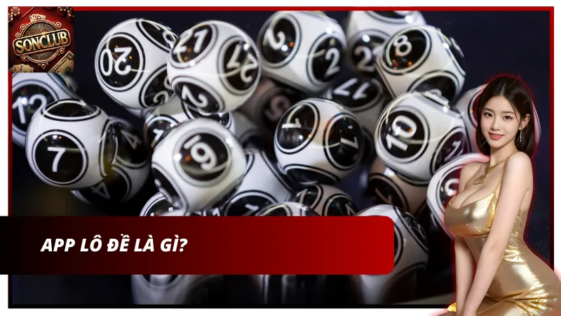 Khái niệm app lô đề là gì