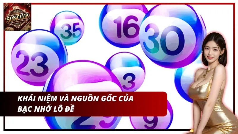 Khái niệm bạc nhớ lô đề là gì?