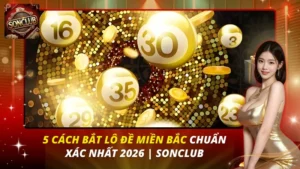 Cách Bắt Lô Đề Miền Bắc