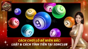 Cách Chơi Lô Đề Miền Bắc