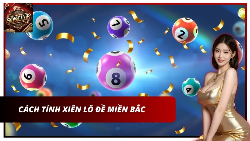 Cách tính xiên lô đề miền Bắc