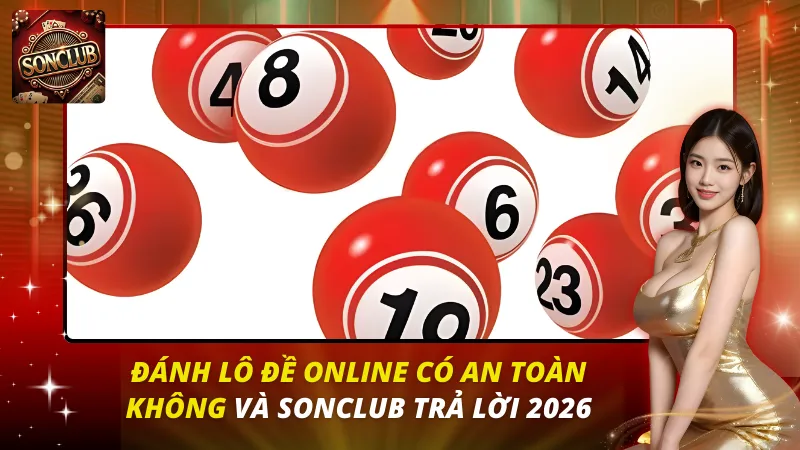 Đánh Lô Đề Online Có An Toàn Không