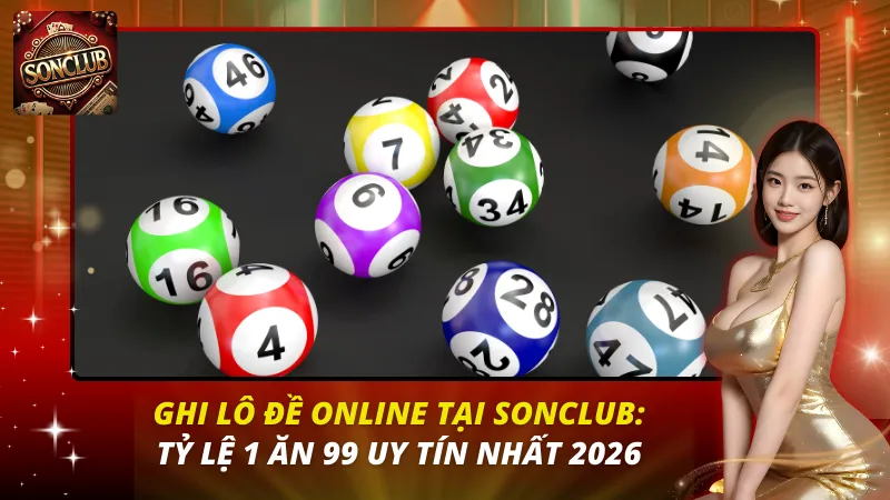 Ghi Lô Đề Online Tại Sonclub