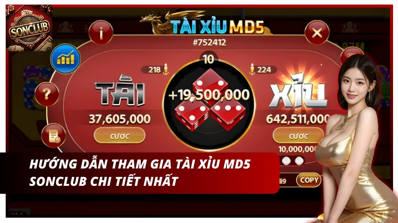 Hướng dẫn tham gia tài xỉu MD5 SonClub chi tiết nhất