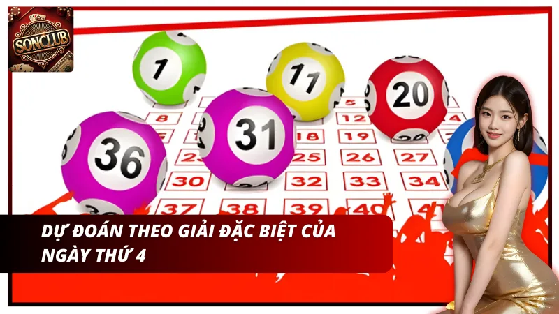 Dự đoán theo giải đặc biệt của ngày thứ 4