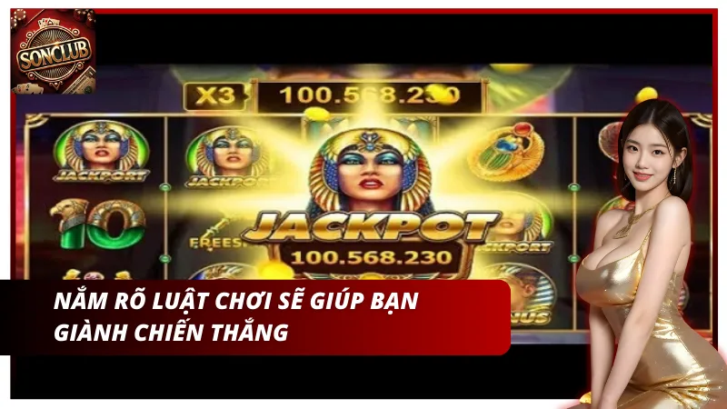 Nắm rõ luật chơi giúp bạn giành chiến thắng