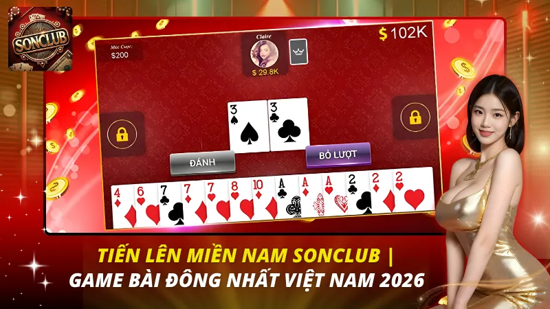 Tiến Lên Miền Nam Sonclub