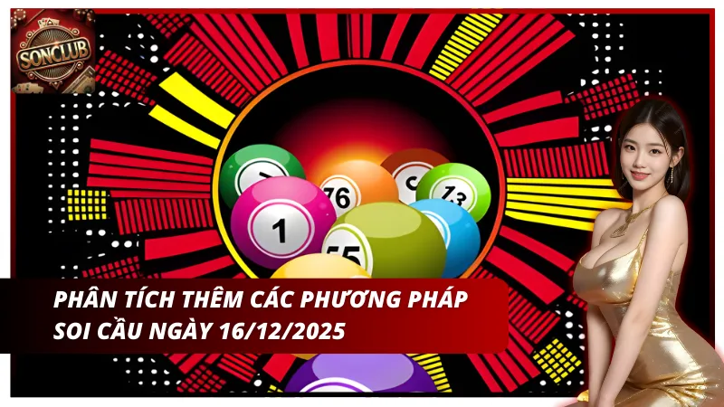 Soi cầu dự đoán lô đề 16/12/2025 miễn phí
