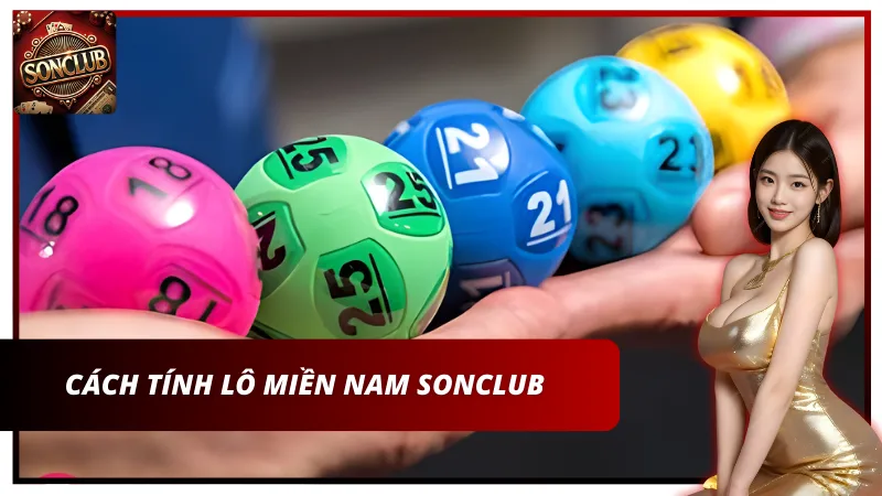 Cách tính lô miền nam Sonclub