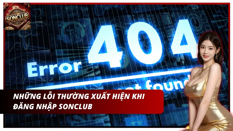 Các lỗi thường hay gặp nhất trong quá trình đăng nhập